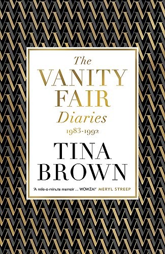 The Vanity Fair Diaries: 1983-1992 By Tina Brown (author)