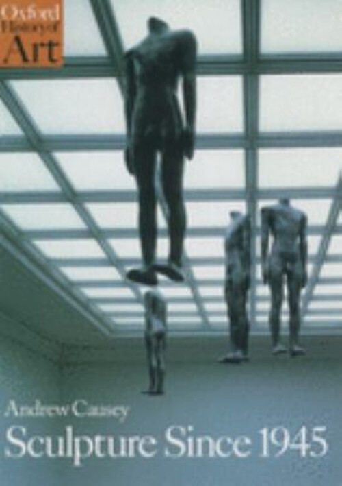 Sculpture since 1945 Paperback Andrew Causey