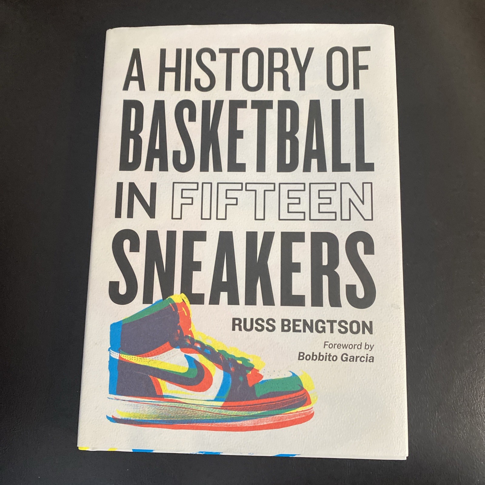 A History of Basketball in Fifteen Sneakers Hardcover – Bengtson NBA Jordan Nike