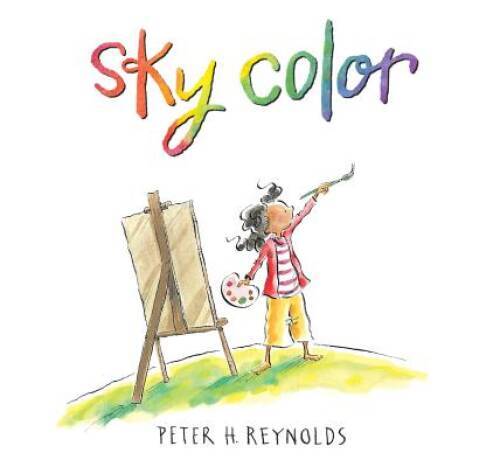 Sky Color (Creatrilogy) – Hardcover By Reynolds, Peter H. – VERY GOOD