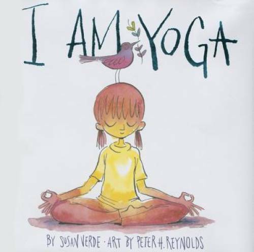I Am Yoga – Hardcover By Verde, Susan – VERY GOOD