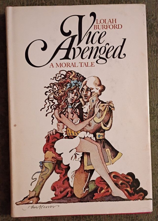 Vice Avenged : A Moral Tale by Lolah Burford – hardcover book – 1971