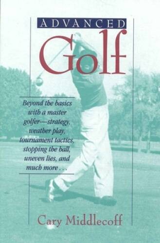 Advanced Golf – Paperback By Middlecoff, Cary – GOOD