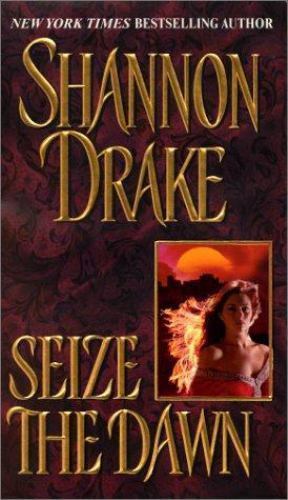 Seize The Dawn – Shannon Drake, 0821767739, paperback