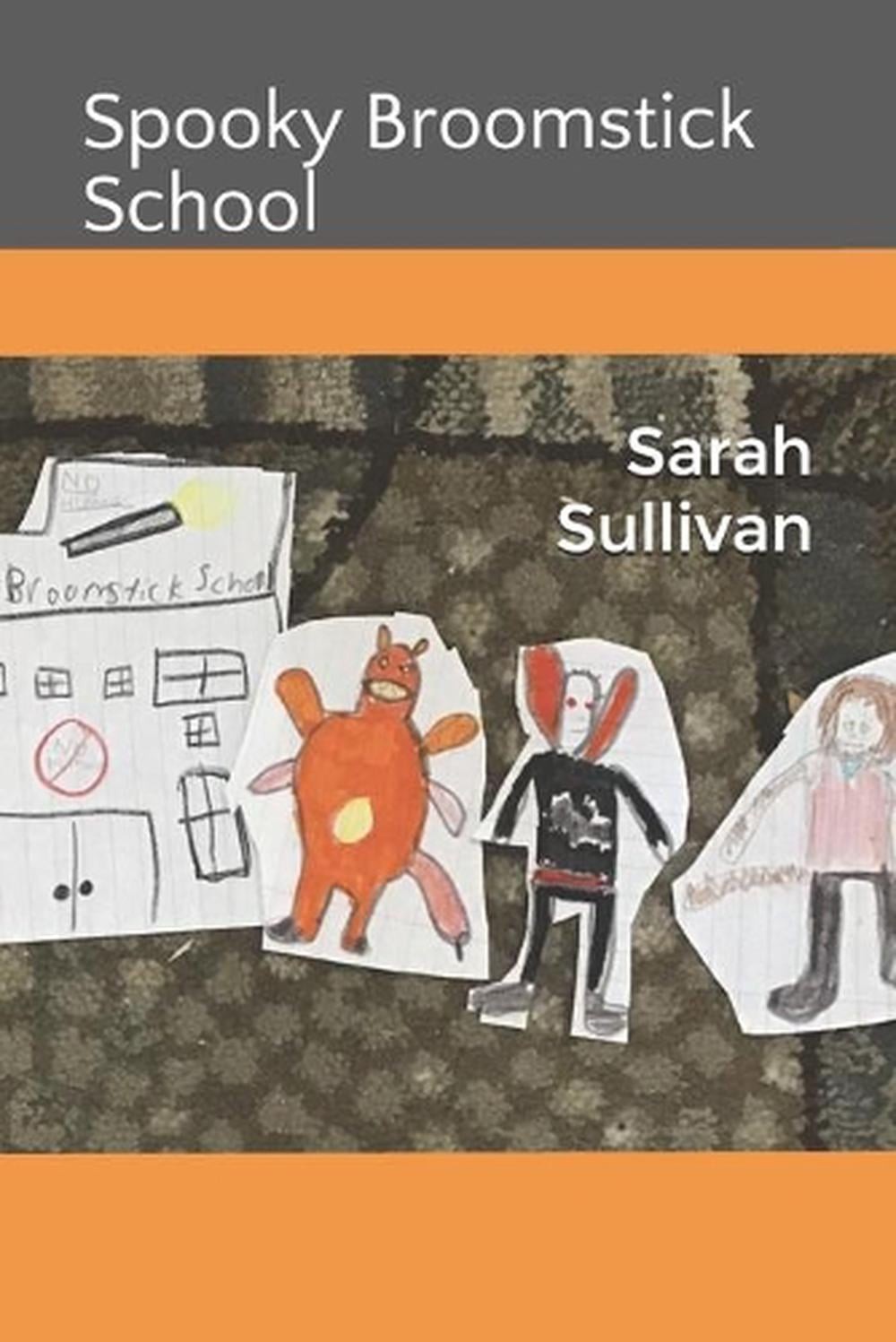Spooky Broomstick School by Sarah Sullivan Paperback Book