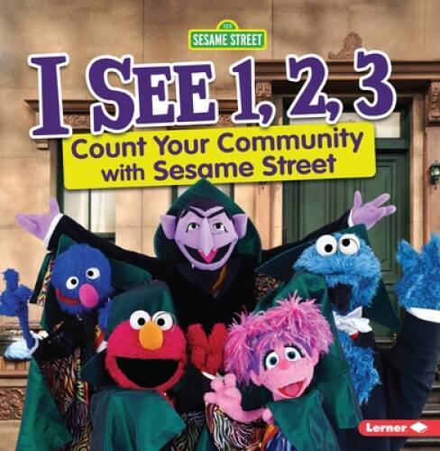 I See 1, 2, 3: Count Your Community with Sesame Street (123 Sesame – GOOD