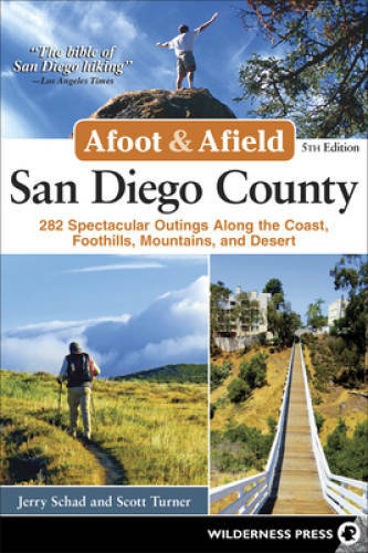 Afoot and Afield: San Diego County: 282 Spectacular Outings along the Coa – GOOD