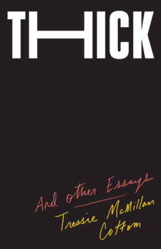Thick: And Other Essays – Hardcover By Cottom, Tressie McMillan – GOOD