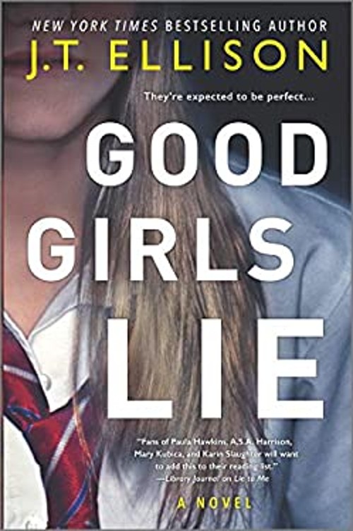 Good Girls Lie : A Novel Hardcover J. T. Ellison