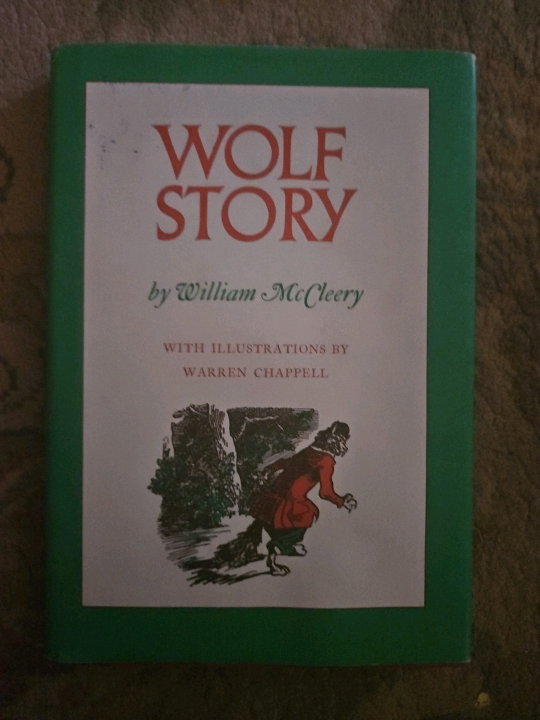 WOLF STORY By William Mccleery & Warren Chappell – Hardcover **Mint Condition**