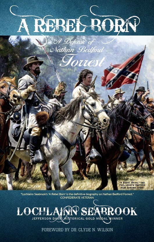 A Rebel Born Nathan Bedford Forrest HC Lochlainn Seabrook Civil War Biography