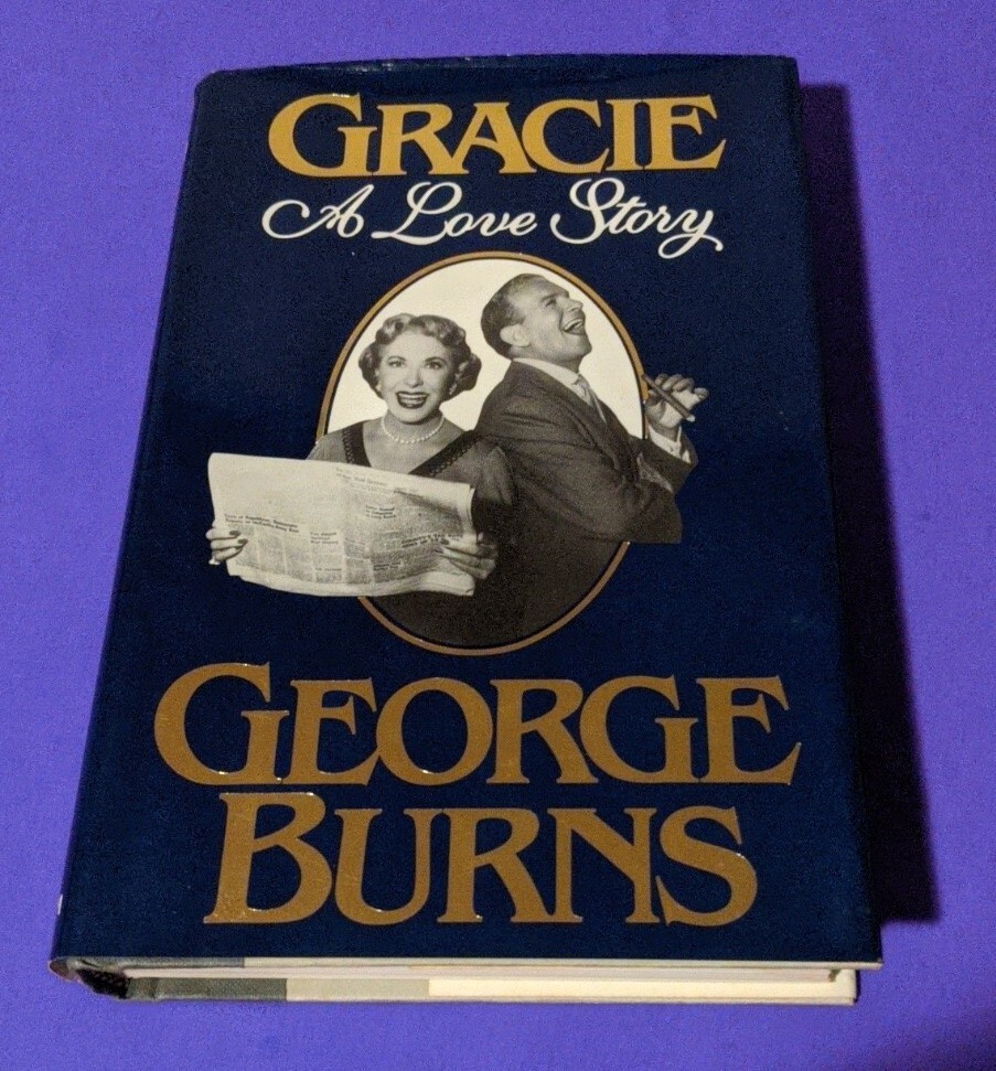 Gracie: A Love Story by George Burns (1988, Hardcover)