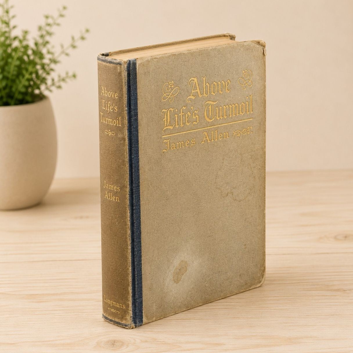 1910 – Above Life’s Turmoil by James Allen – Antique Hardcover Philosophy Book