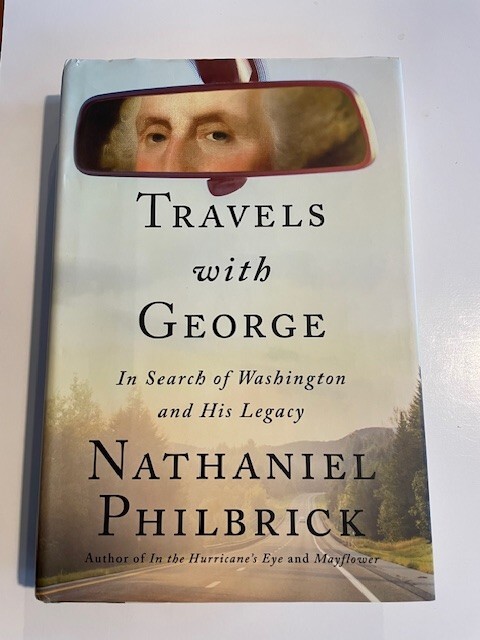 “Travels with George” by Nathaniel Philbrick – SIGNED FIRST PRINTING