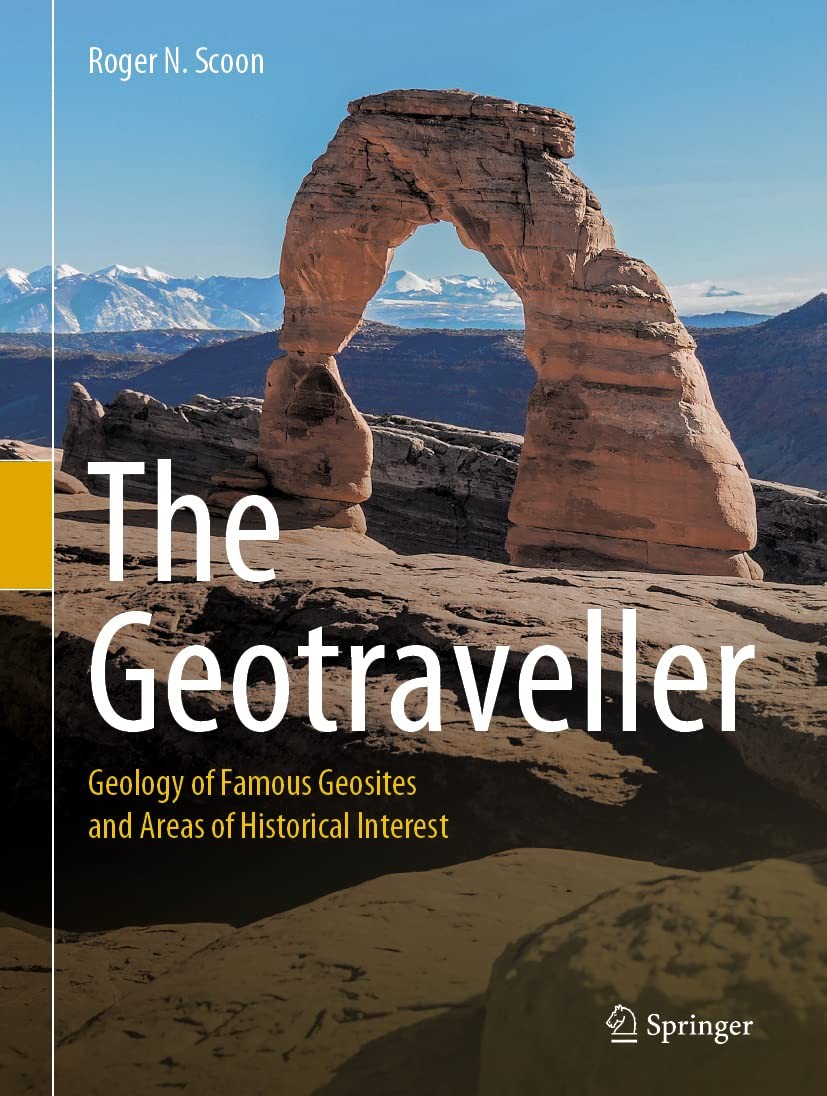 The Geotraveller: Geology of Famous Geosites and Areas of Historical Interes…