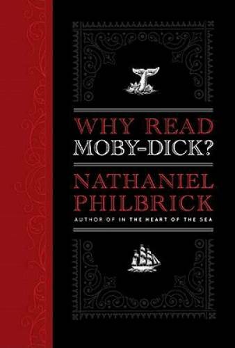 Why Read Moby-Dick? – Hardcover By Philbrick, Nathaniel – GOOD