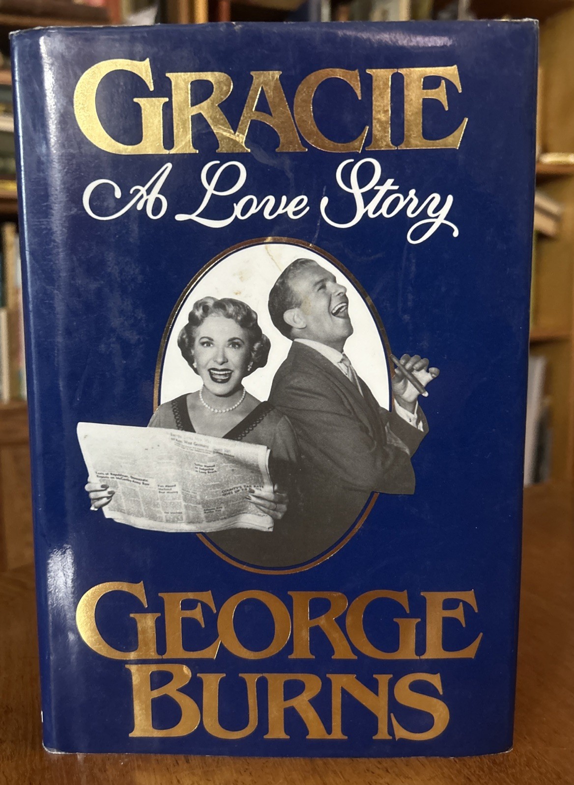 SIGNED Gracie : A Love Story by George Burns 1988 HCDJ 1st Print VG