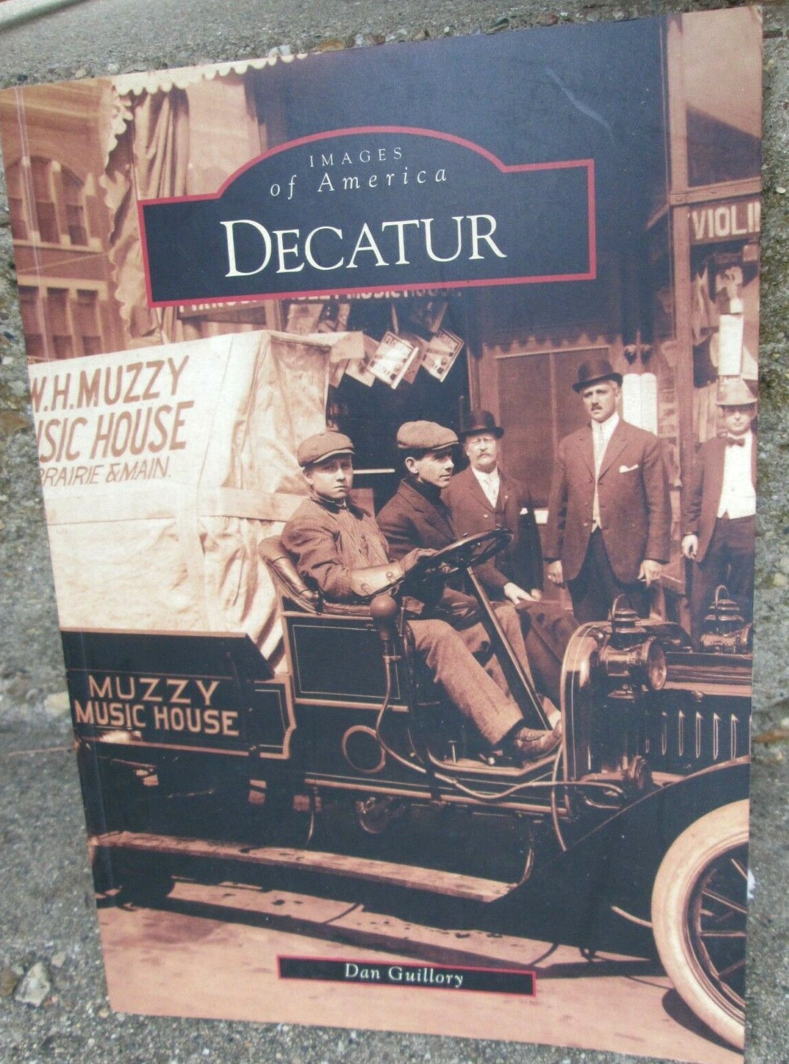 Images of America Series- Decatur by Dan Guillory 2004, Trade Paperback Illinois