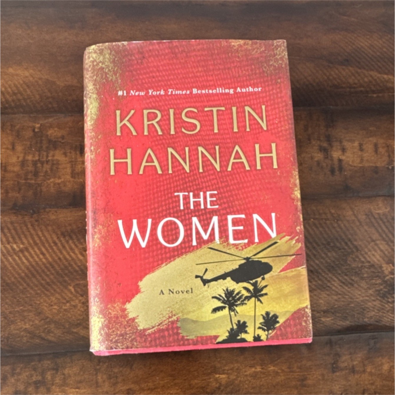 Kristin Hannah Women: A Novel Hardcover 2024 Vietnam War Military Nurses