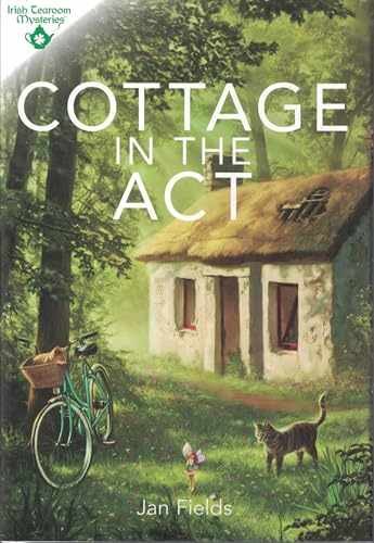 Cottage in the Act, Irish Tearoom – Hardcover, by Jan Fields – Very Good