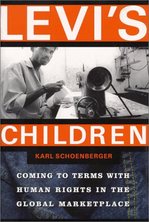 Levi’s Children : Coming to Terms with Human Rights in the Global