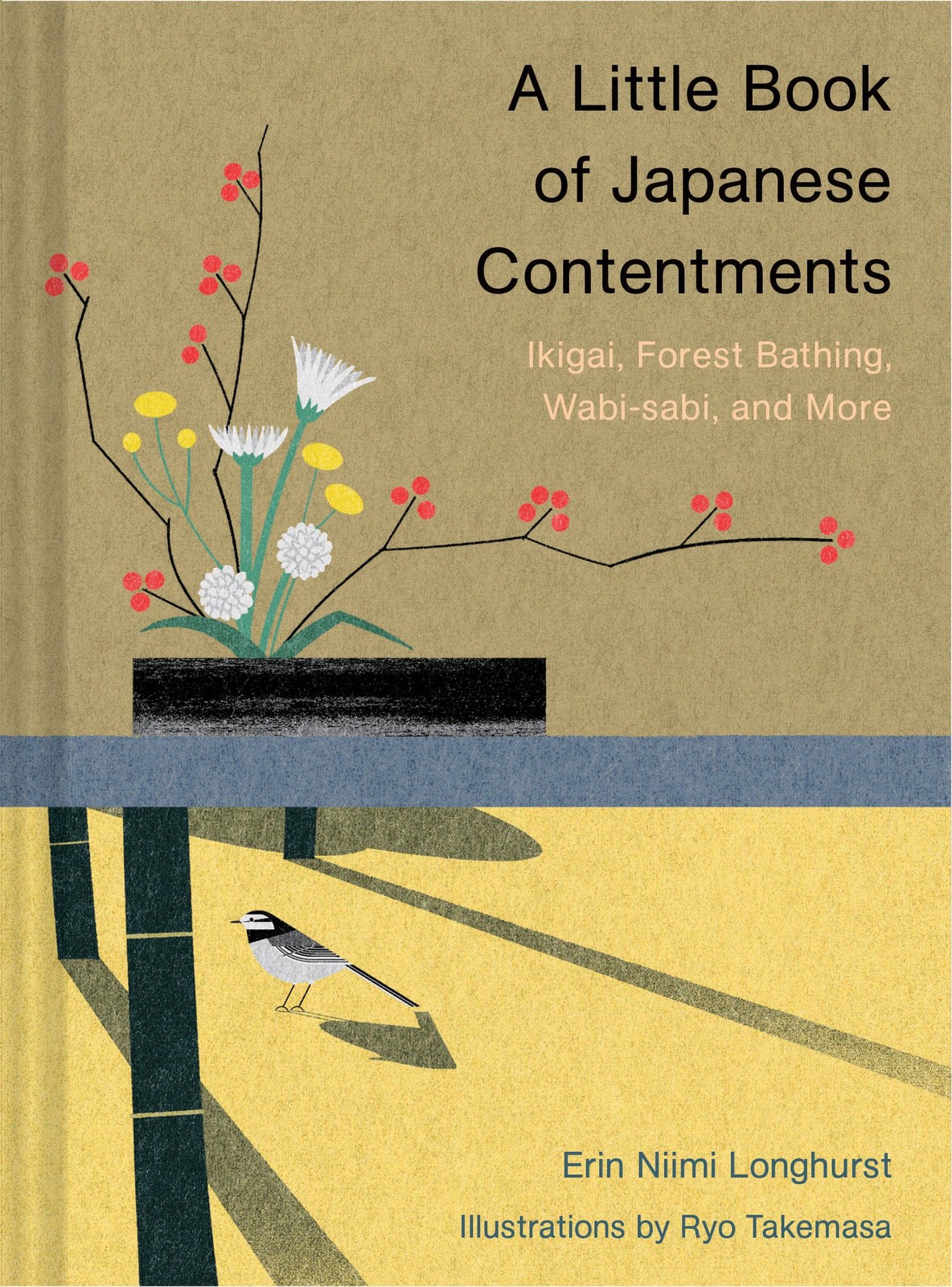 A Little Book of Japanese Contentments: Ikigai, Forest Bathing, Wabi-sabi, a…