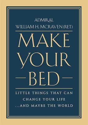 Make Your Bed: Little Things That Can Change Your Life…And May – GOOD