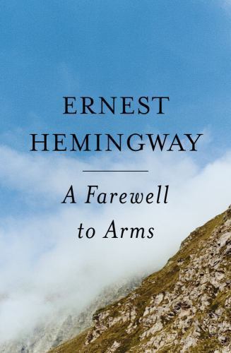 A Farewell To Arms by Hemingway, Ernest