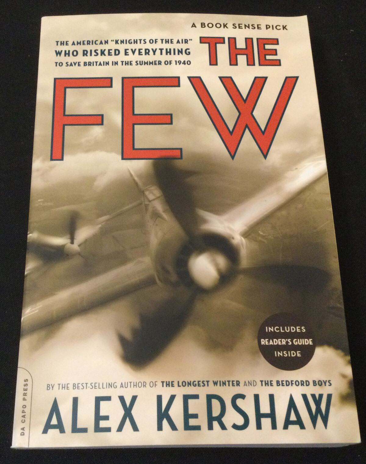 The Few: The American Knights of the Air by Alex Kershaw (2006 trade PB) – NEW!!