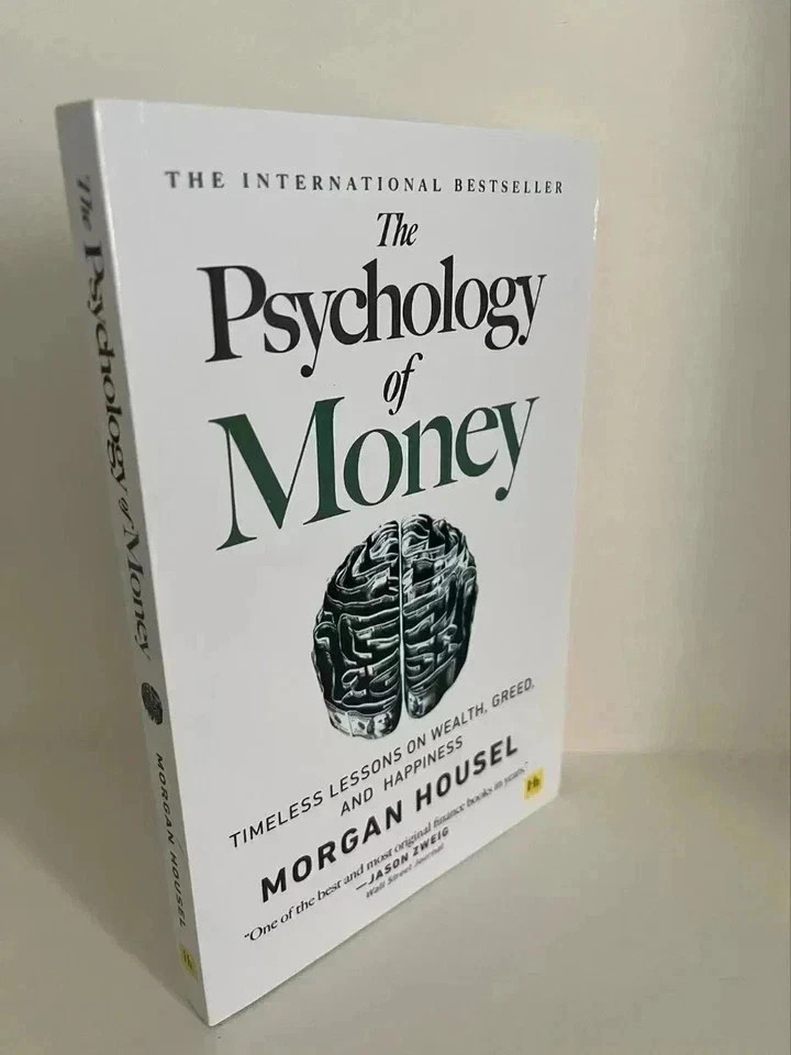 The Psychology of Money: Timeless Lessons on Wealth, Greed, and Happiness Financ