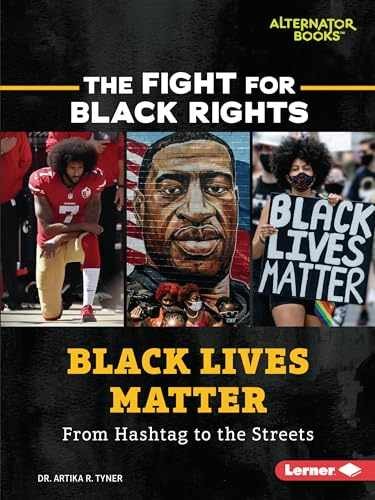 Black Lives Matter: From Hashtag to – Paperback, by Tyner Artika R. – Very Good