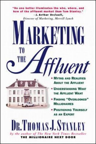 Marketing to the Affluent – paperback, 9780070610477, Thomas J Stanley