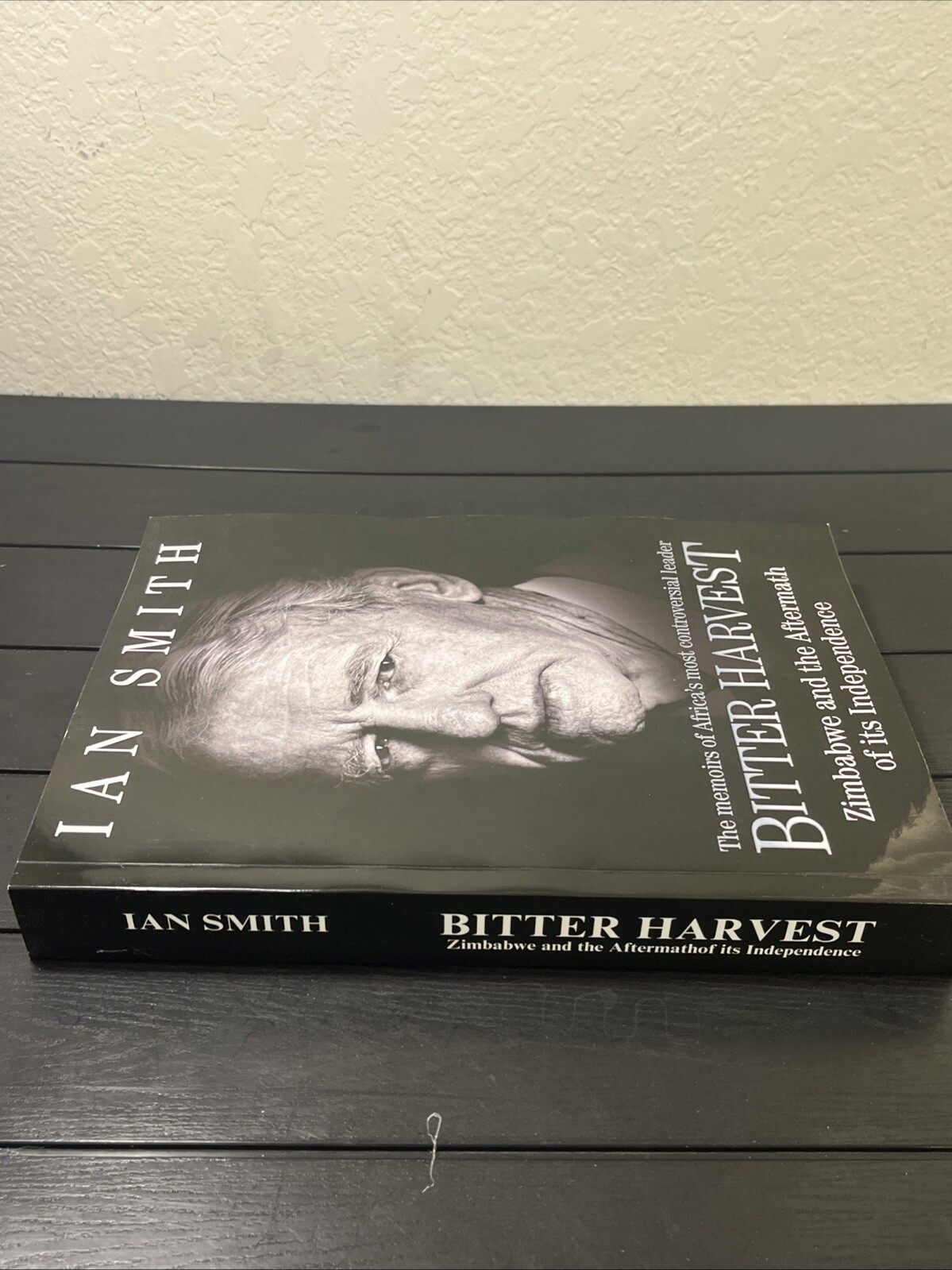 Bitter Harvest: Zimbabwe and Aftermath of Independence, Ian Smith, Large Reprint