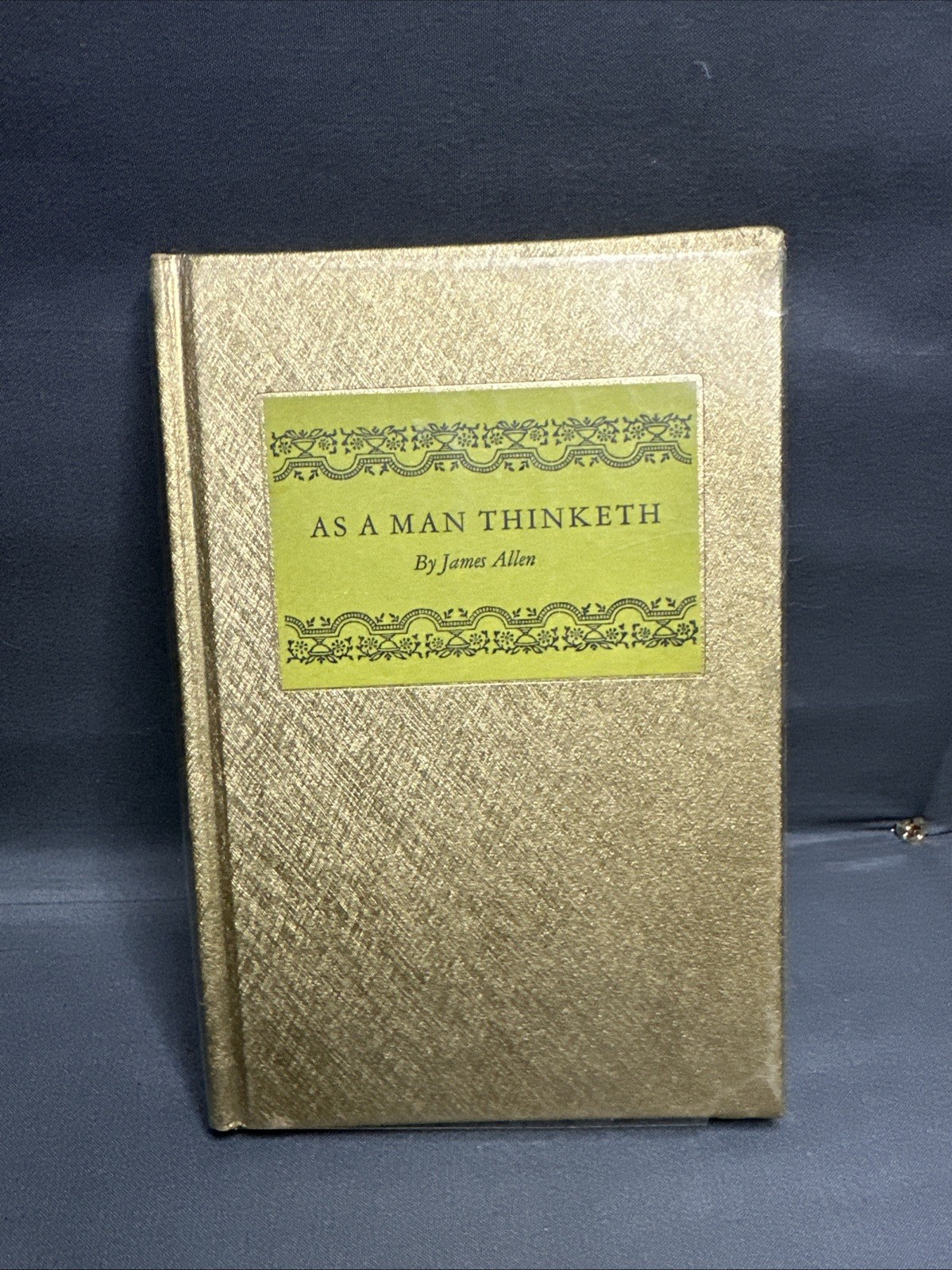 AS A MAN THINKETH By James Allen – Hardcover