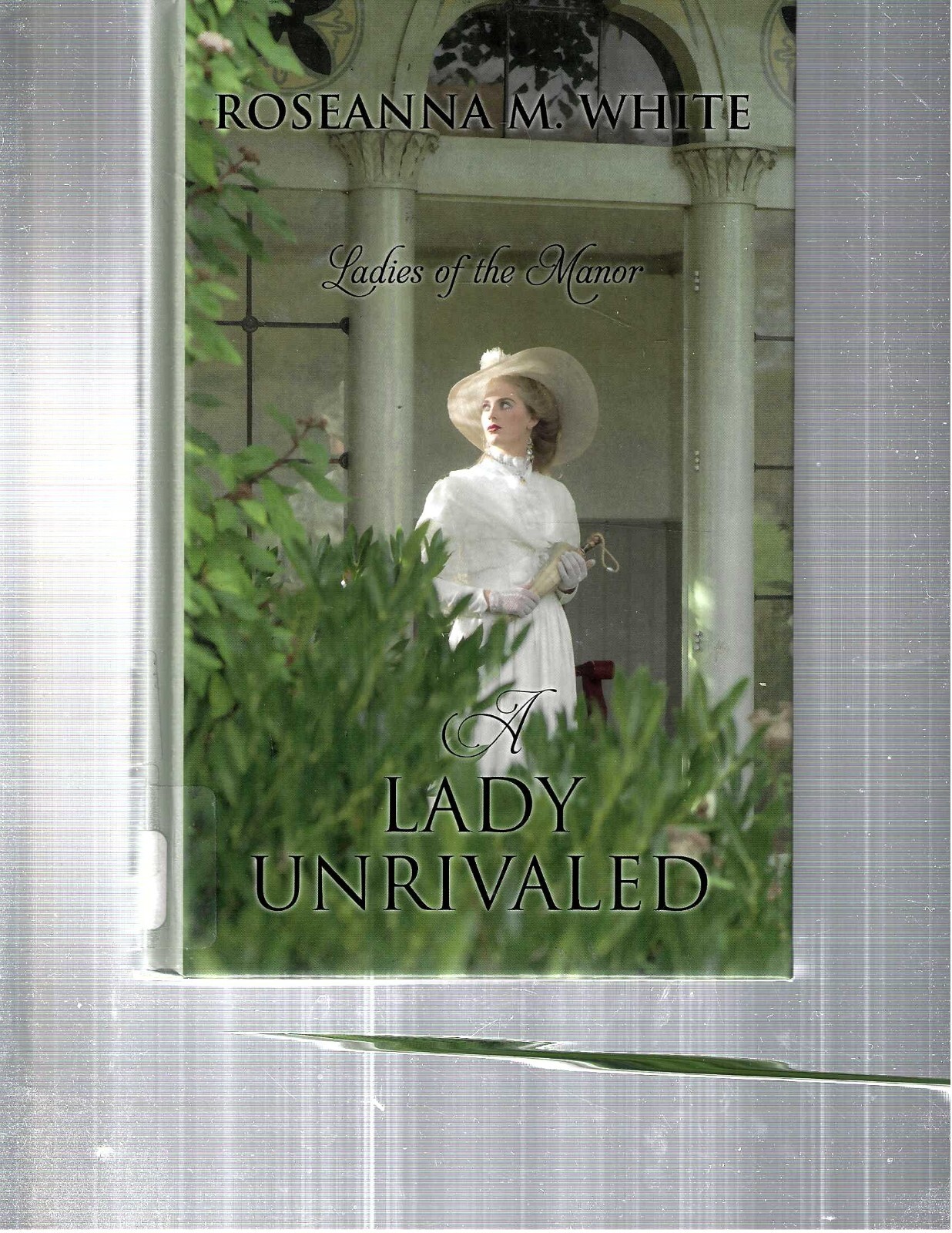 ROSEANNA M. WHITE – A LADY UNRIVALED – LARGE PRINT – LP471