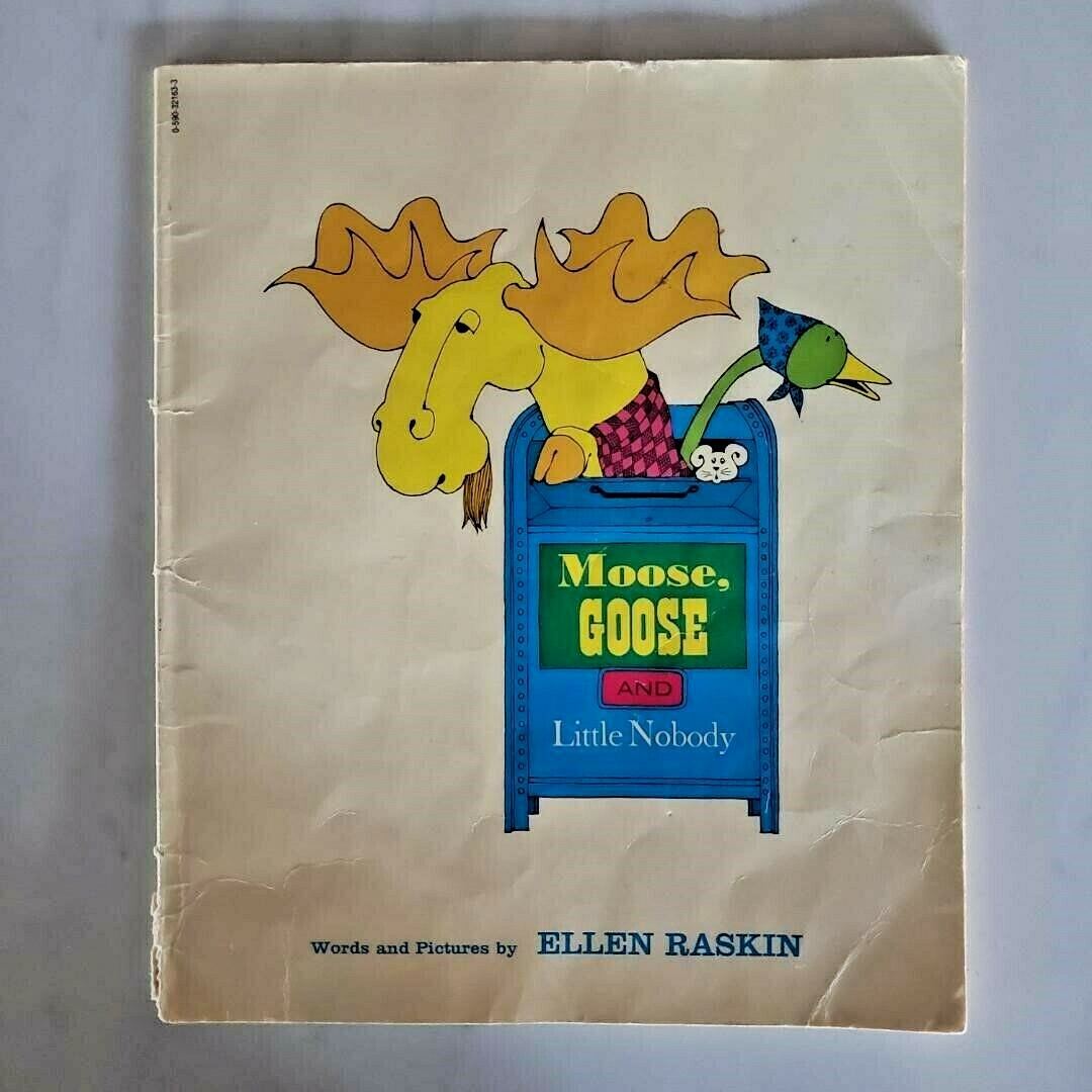 Vintage Childrens Book “Moose, Goose and Little Nobody” 1974 by Ellen Raskin
