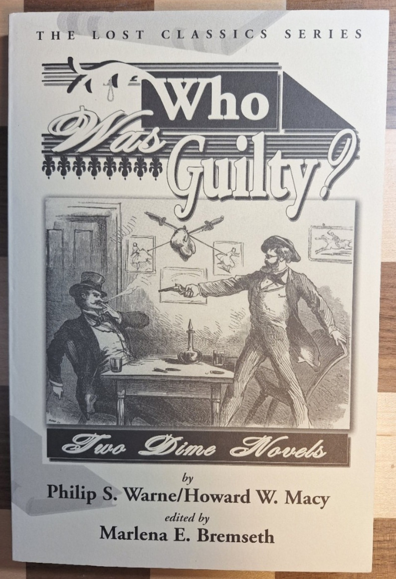 Who Was Guilty? Two Dime Novels*Philip S. Warne*Howard Macy*Marlena Bremseth*NEW