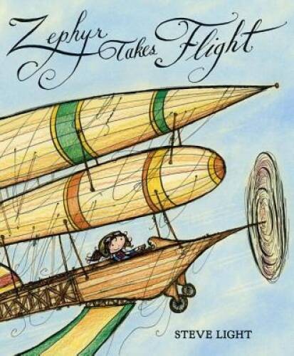 Zephyr Takes Flight – Hardcover By Light, Steve – GOOD