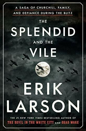 The Splendid and the Vile by Erik Larson (Hardcover) (0385348711)