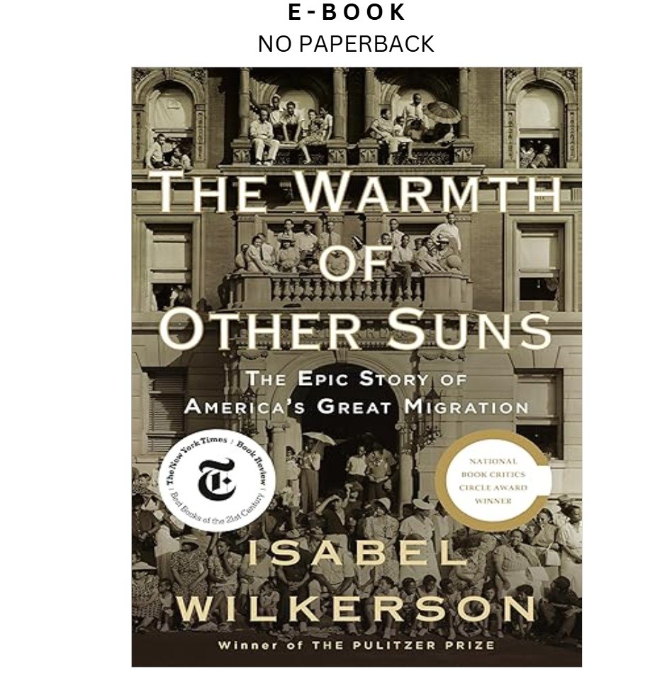 The Warmth of Other Suns: The Epic Story o, Isabel Wilkerson 2010