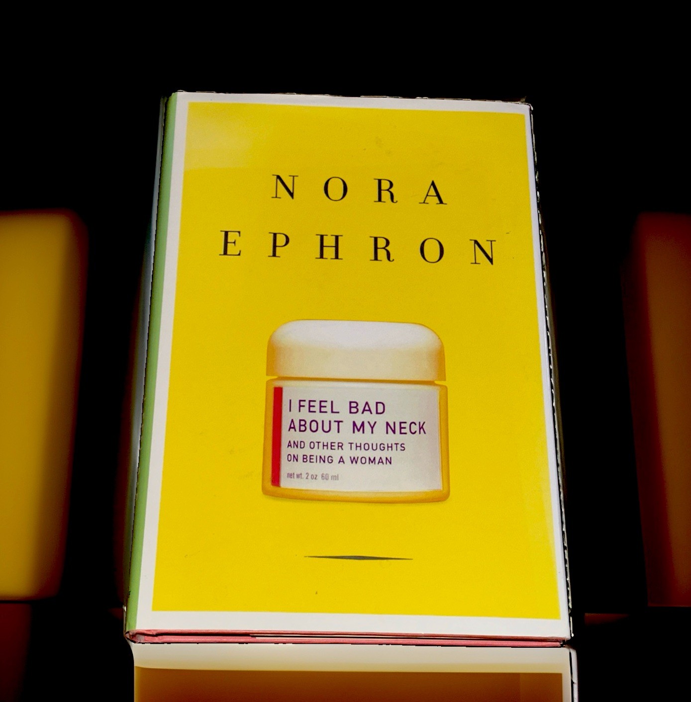 Nora Ephron – I Feel Bad About My Neck – Hardcover Book – Alfred A. Knopf – 2006