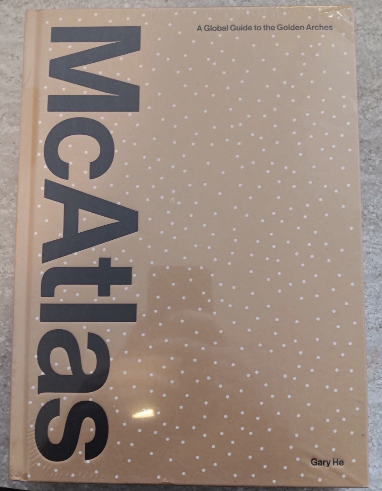 McAtlas: Global Guide to the Golden Arches by Gary He Hardcover Illustrated Book