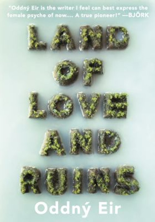 Land of Love and Ruins Paperback Oddný Eir