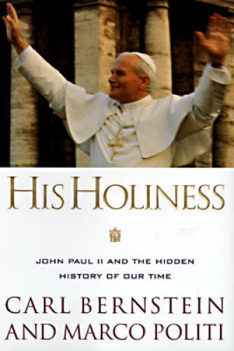 His Holiness – Hardcover By Bernstein, Carl – VERY GOOD
