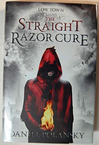 Low Town: The Straight Razor Cure: Low Town 1 by Polansky, Daniel Book The Fast