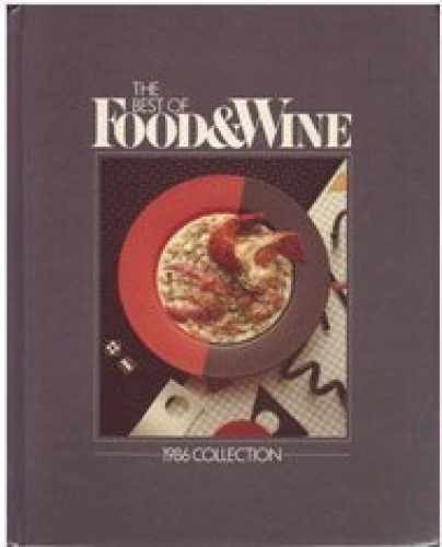 The Best of Food & Wine: 1986 – Hardcover, by (no author) – Very Good