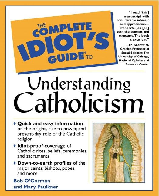 Complete Idiot’s Guide to Understanding Catholicism