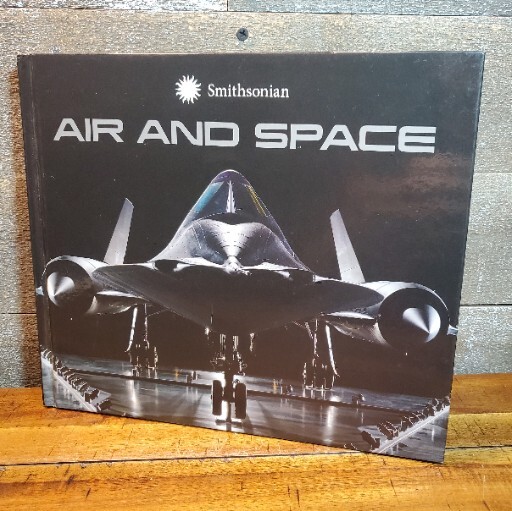 Smithsonian AIR AND SPACE Hardcover Book 144 pages