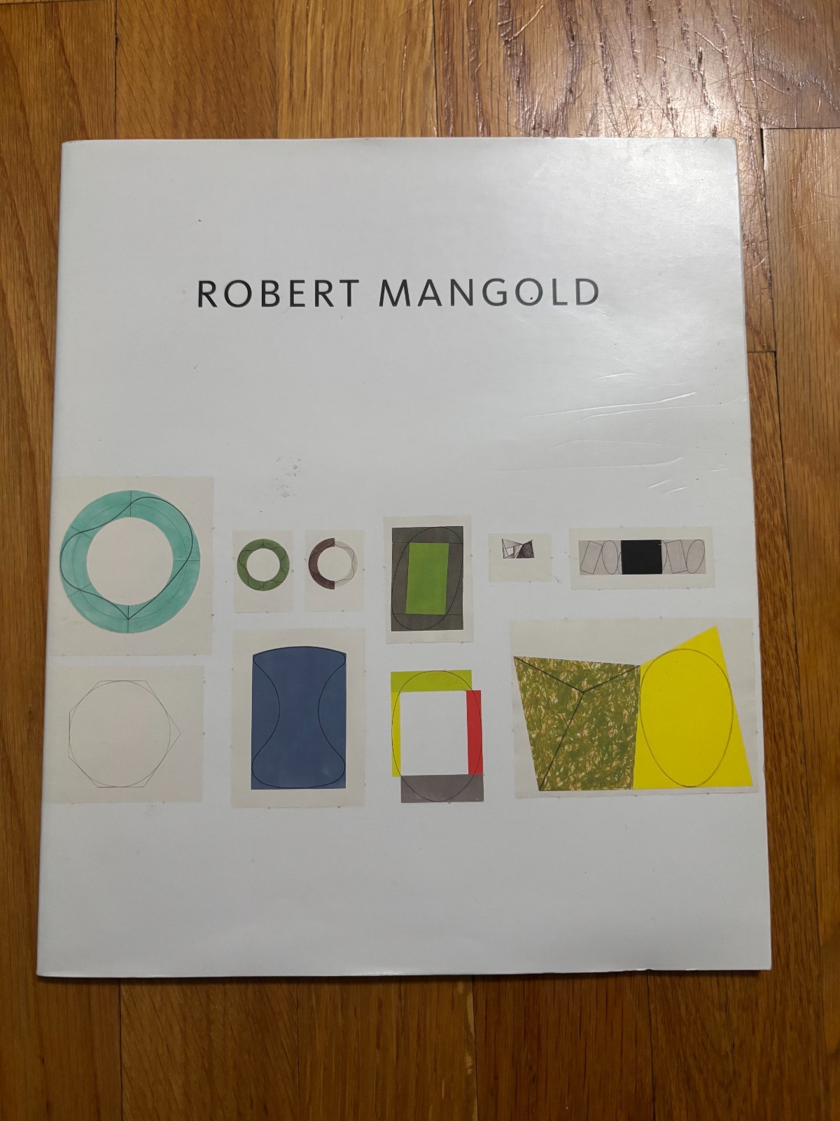 ROBERT MANGOLD: DRAWINGS AND WORKS ON PAPER 1965-2008 By Robert Storr
