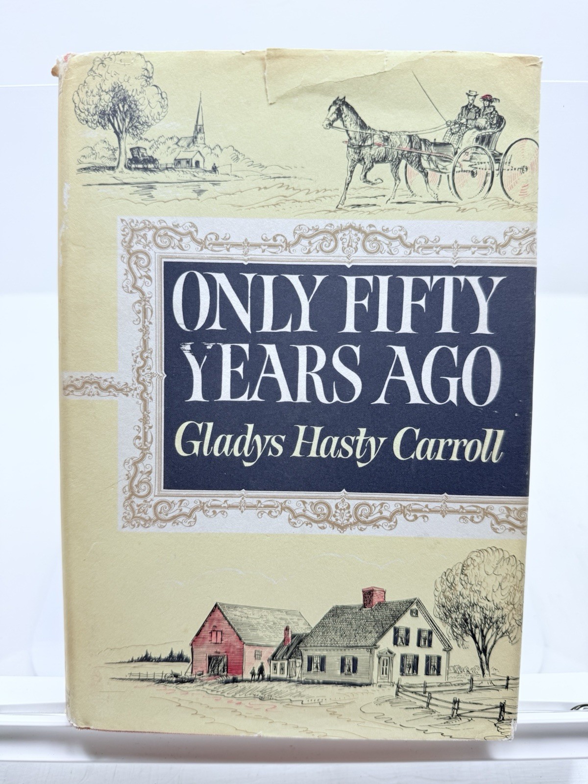 Only Fifty Years Ago Gladys Hasty Carroll Signed 1962 First HC DJ Maine